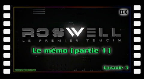 Le mémo (1er partie) Roswell : le premier témoin
