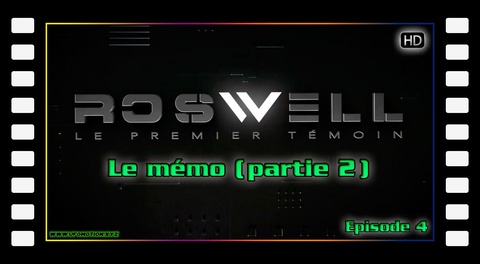 Le mémo (2em partie) Roswell : le premier témoin
