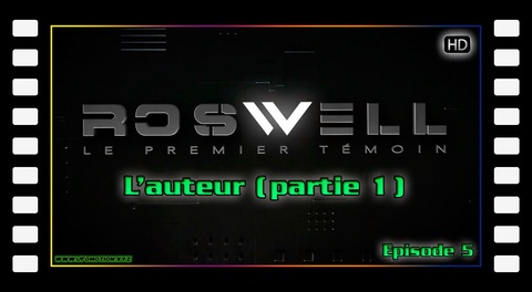 L'auteur (1er partie) Roswell : le premier témoin
