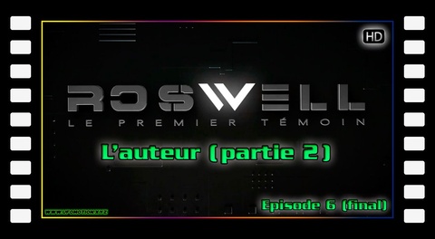 L'auteur (2em partie) Roswell : le premier témoin
