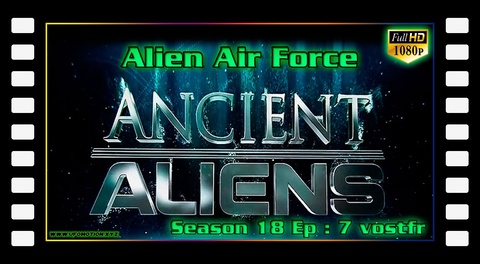 Alien Air Force - Ancient Aliens S18E07