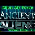 Alien Air Force - Ancient Aliens S18E07