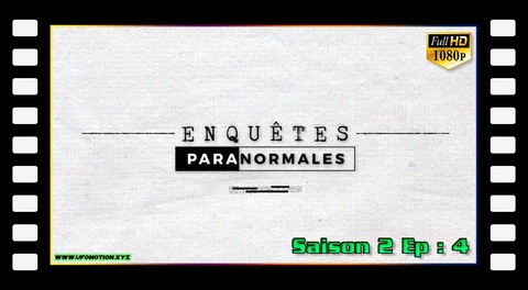 S02E04 Enquêtes Paranormales