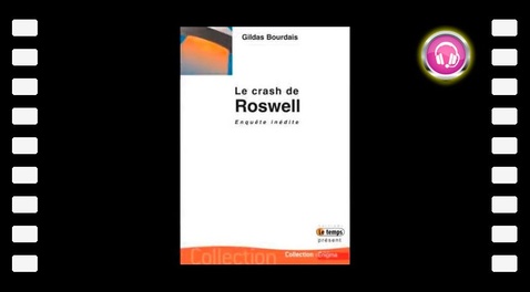 Le crash de Roswell (avec Gildas Bourdais)