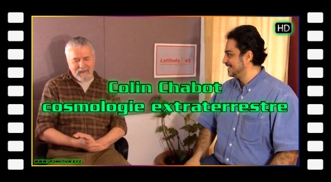Colin Chabot : cosmologie extraterrestre 1