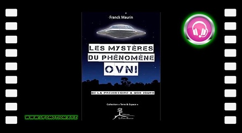 Franck Maurin : Phénomène ovni de la préhistoire à nos jours