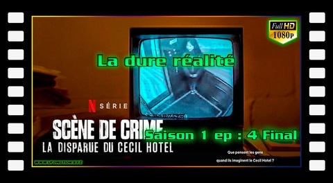 S01E04 (final) La dure réalité - La disparue du Cecil Hotel