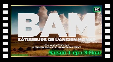 S01E03 (final) Bâtisseurs de l'ancien monde