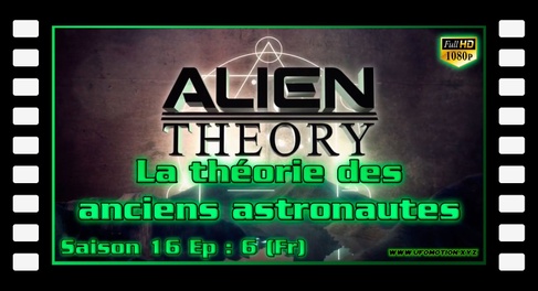 S16E06 La théorie des anciens astronautes