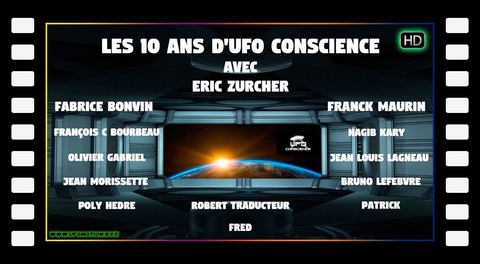 13 cas OVNI avec Eric Zurcher, Franck Maurin, Fabrice Bonvin ETC pour les 10 ans d'UFO CONSCIENCE