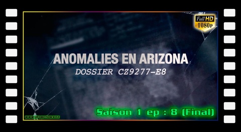 S01E08 - Anomalies en Arizona (Final)