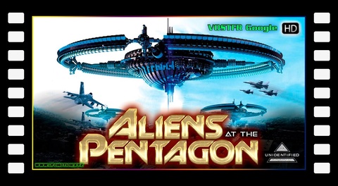 Aliens At The Pentagon (2018) Vostfr Google