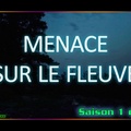 S01E01 Menace sur le fleuve