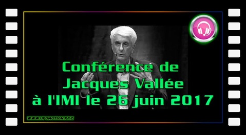 Conférence de Jacques Vallée à l'IMI le 26 juin 2017 (audio)