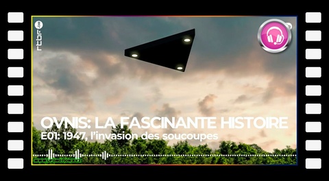 1947 : l'invasion des soucoupes - OVNIS, la fascinante histoire (1/9)