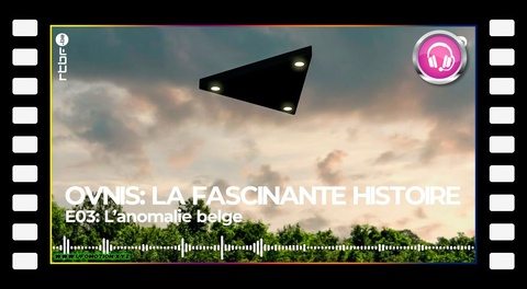 L'anomalie belge - OVNIS, la fascinante histoire (3/9)