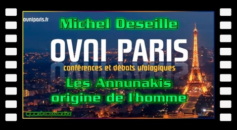 Michel Deseille - Les Annunakis origine de l'homme. Soirée Ovni Paris du 5 décembre 2017 