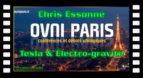 Chris Essonne - Tesla & Électro-gravité. Soirée Ovni Paris du 2 avril 2019