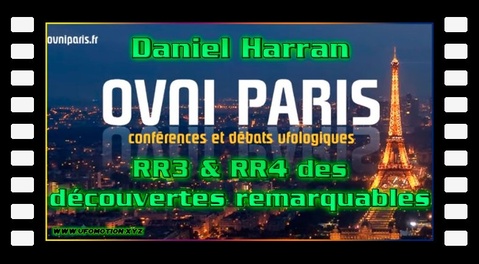 Daniel Harran - RR3 & RR4 des découvertes remarquables. Soirée Ovni Paris du 4 juin 2019