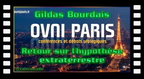 Gildas Bourdais - Retour sur l'hypothèse extraterrestre. Soirée Ovni Paris du 04 février 2020