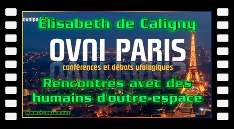 Élisabeth  de Caligny - Rencontres avec des humains d'outre-espace. Soirée Ovni Paris du 3 septembre 2019