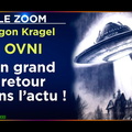 OVNI des phénomènes qui bousculent le FBI, la NASA et le Pentagone - Le Zoom - Egon Kragel