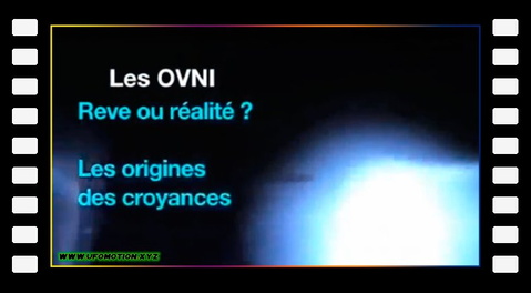Les OVNIS - Rêves ou réalité ?