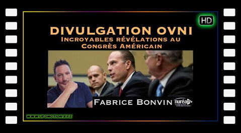 Divulgation OVNI : Incroyables révélations au Congrès Américain avec Fabrice Bonvin