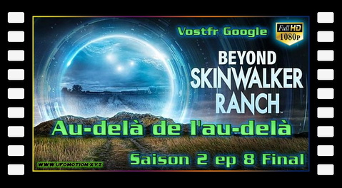 S02E08 Au-delà de l'au-delà (vostfr google) Final