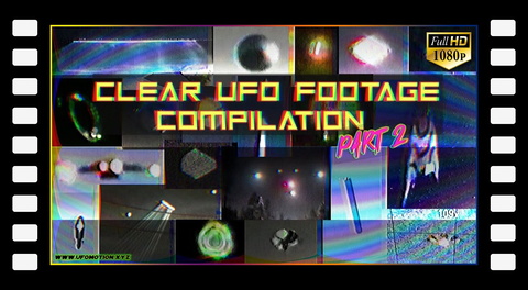 Clear UFO Footage Compilation - PART 2