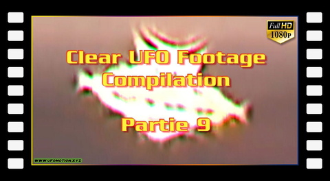 Clear UFO Footage Compilation - PART 9