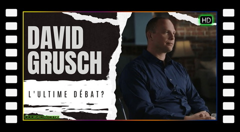 David Grusch - L'ultime débat