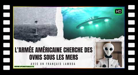 L'armée américaine cherche des OVNIs sous les mers / Avec Un Français Lambda