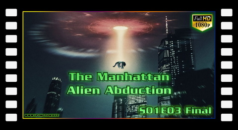 S01E03 The Manhattan Alien Abduction (Final)