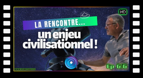 EP6/6 Le futur des contacts extraterrestres 