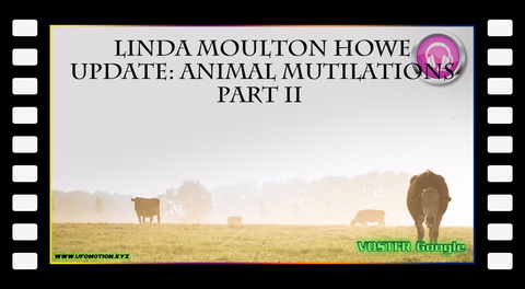 Linda Moulton Howe Animal Mutilations Part II Audio