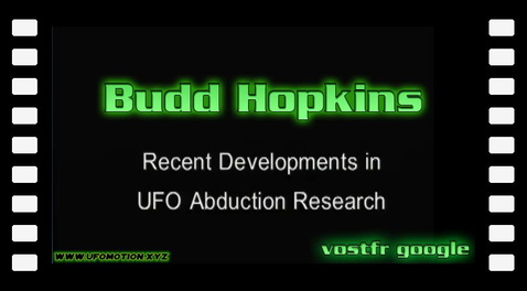 Budd Hopkins Recent Developments in UFO Abduction Research 03 21 01 (vostfr google)