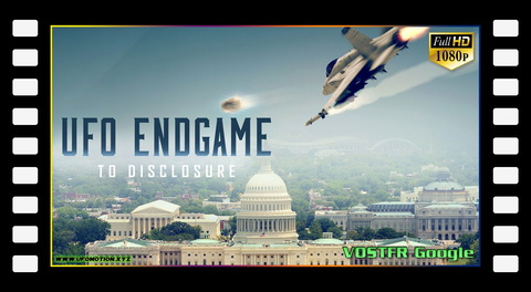 Ufo Endgame To Disclosure (2023) Vostfr google