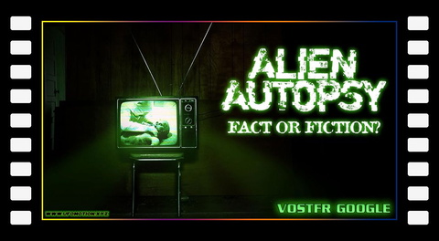 Alien Autopsy Fact Or Fiction (1995) vostfr google