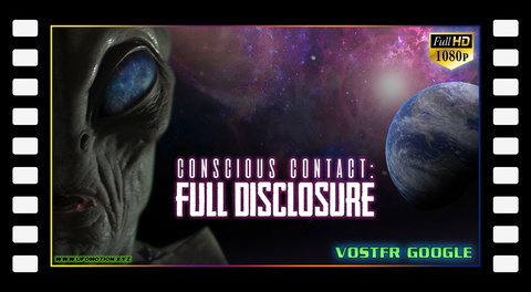Conscious Contact: Full Disclosure (2021) Vostfr google