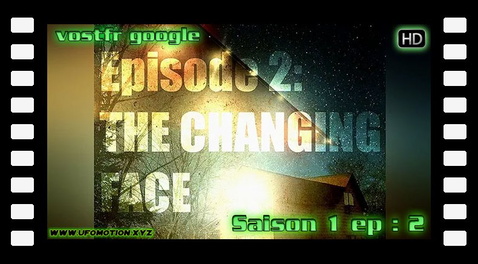 S01E02 The Changing Face (vostfr google)