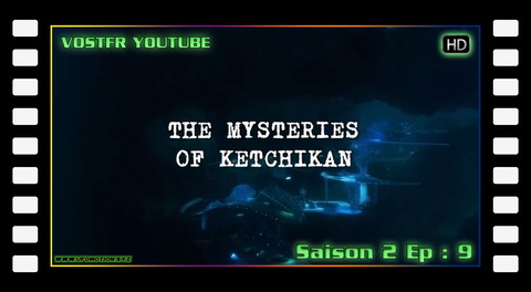 S02E09 The Mysteries of Ketchikan and the Wendigo (vo)