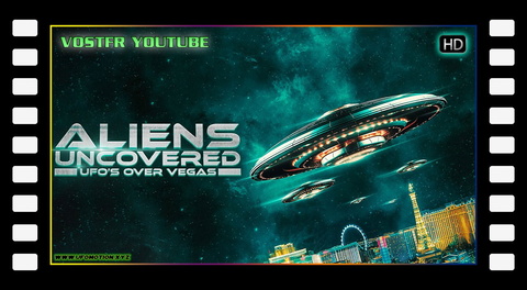 Aliens Uncovered - UFOs Over Vegas (2023) vostfr youtube
