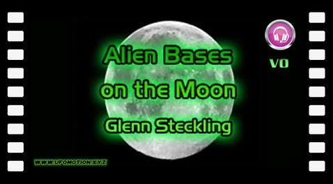 Alien Bases on the Moon - Glenn Steckling 