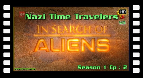 In Search of Aliens S01 E02 - Nazi Time Travelers