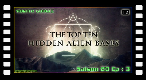 S20E03 The Top Ten Hidden Alien Bases (vostfr google)