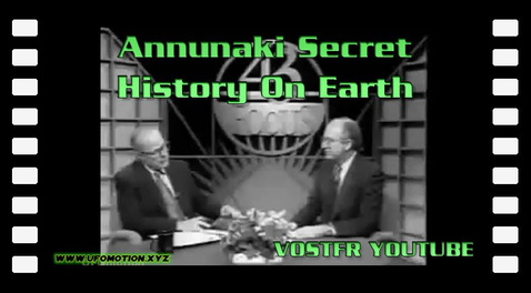 Annunaki Secret History On Earth (vostfr youtube)