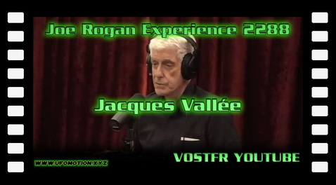 Joe Rogan Experience 2288 - Jacques Vallée (vostfr youtube)