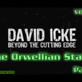 David Icke : Beyong The Cutting Edge / Au-Delà Du Voile - Partie 2 - The Orwellian State / L'Etat Orwellien (VOSTFR)