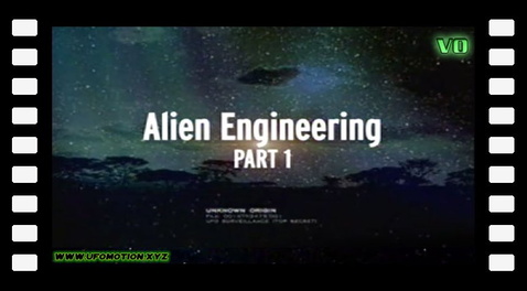 UFO Files - Alien Engineering Pt1 (vo)
